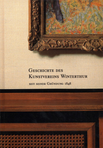Geschichte des Kunstvereins Winterthur