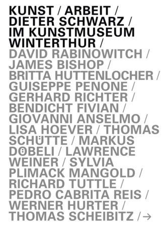 Kunst / Arbeit / Dieter Schwarz im Kunstmuseum Winterthur